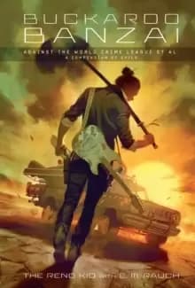 Buckaroo Banzai Against The World Crime League, Et Al : A Compendium of Evils