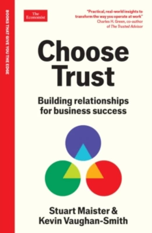 Choose Trust : Building relationships for business success: An Economist Edge Book Paperback / softback