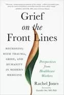 grief on the front lines reckoning with trauma grief and humanity in modern