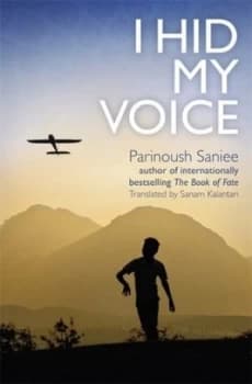 I Hid My Voice by Parinoush Saniee Book