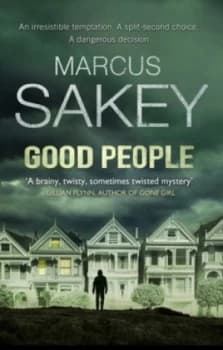 Good People by Marcus Sakey Book