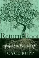 return to the root reflections on the inner life
