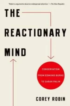 The reactionary mind by Corey Robin