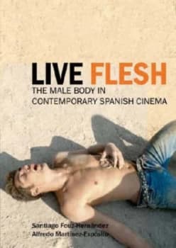 Live Flesh by Santiago Fouz-Hernndez and Alfredo Martnez Expsito Paperback