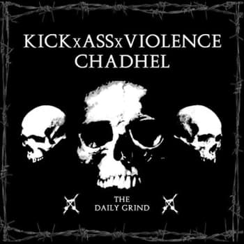 Kickxassxviolence & Chadhel - The Daily Grind CD