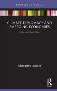Climate Diplomacy and Emerging EconomiesIndia as a Case Study