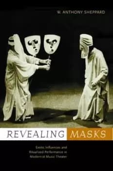Revealing masks by William Anthony Sheppard