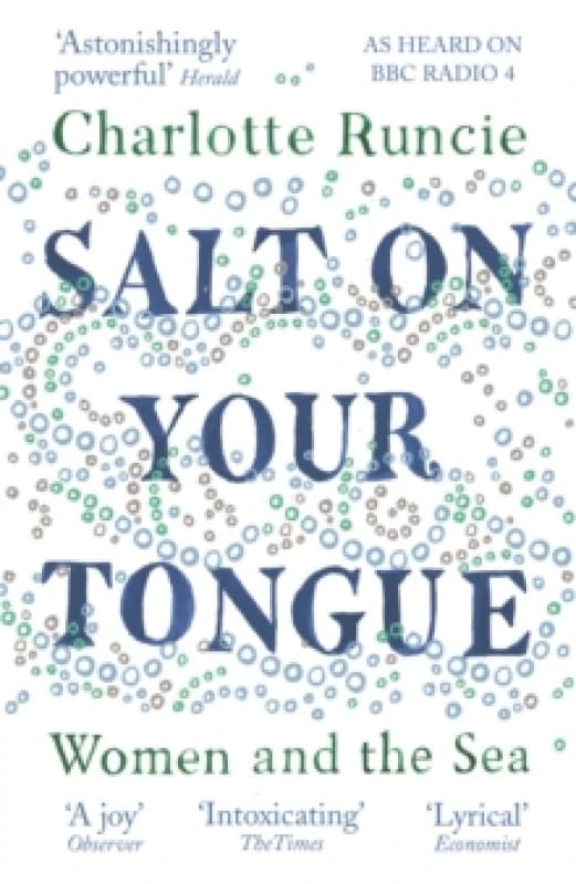 Salt On Your Tongue : Women and the Sea Paperback / softback