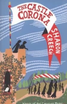 The Castle Corona by Sharon Creech Book