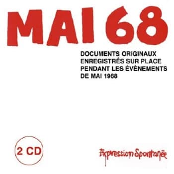 Mai 68 - Documents Originaux Enregistrés Sur Place Pendant Les Évènements CD