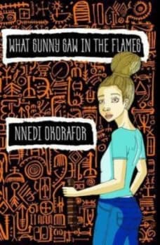 What Sunny Saw in the Flames by Nnedi Okorafor Paperback