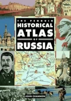 The Penguin Historical Atlas of Russia by John Channon and Robert Hudson Paperback