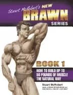 stuart mcroberts new brawn series book 1 how to build up to 50 pounds of mu