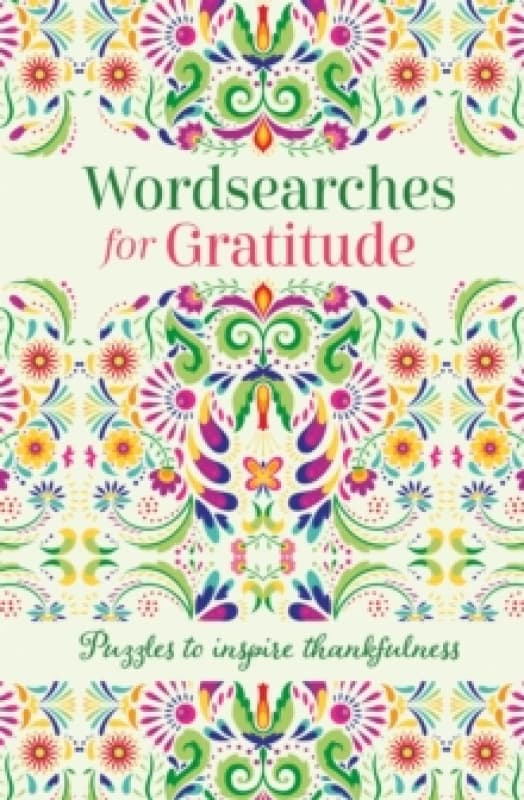 Wordsearches for Gratitude : Puzzles to Inspire Thankfulness Paperback / softback