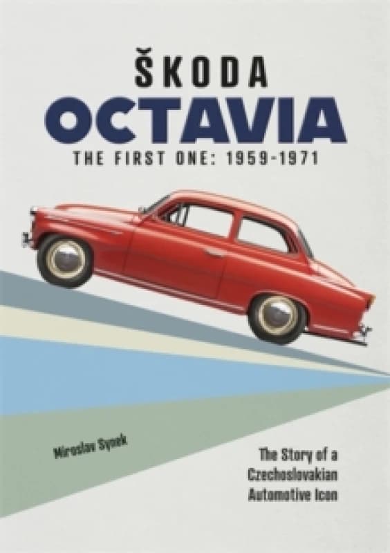 SKoda Octavia : The First One: 1959-1971 Paperback / softback