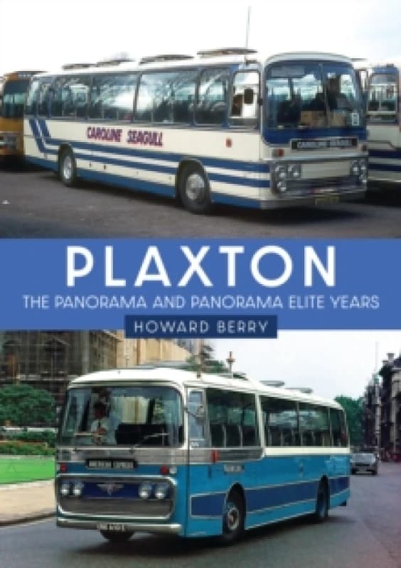 Plaxton: The Panorama and Panorama Elite Years Paperback / softback