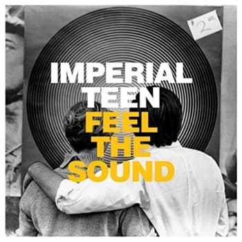 Imperial Teen - Feel the Sound Vinyl