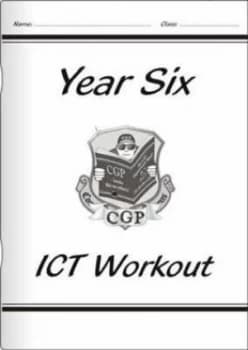Ks2 Ict Workout Book - Year 6 by Cgp Books Book