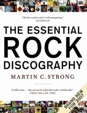 The Essential Rock Discography by Martin C. Strong