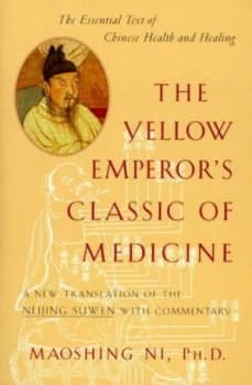 The Yellow Emperors Classic of Medicine by Maoshing Ni Book