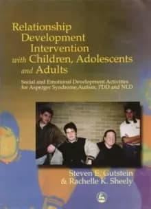 Relationship Development Intervention with Children, Adolescents and Adults : Social and Emotional Development Activities for Asperger Syndrome, Autis
