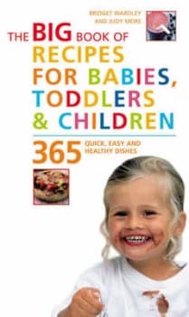 365 Recipes for Babies Toddlers and Children by B. L Wardley and Judy More Paperback