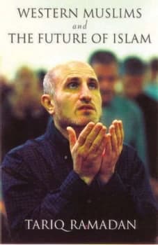 Western Muslims and the Future of Islam by Tariq Ramadan Paperback