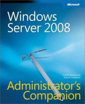 Windows Server 2008 Administrators Companion by Charlie Russel Book