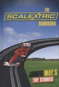 The Scalextric Handbook by James May Hardback