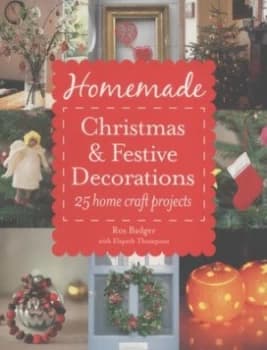 Homemade Christmas and Festive Decorations by Ros Badger Paperback