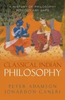 Classical Indian Philosophy : A history of philosophy without any gaps, Volume 5