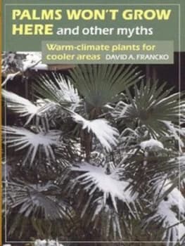 Palms Wont Grow Here and Other Myths by David a Francko Hardback