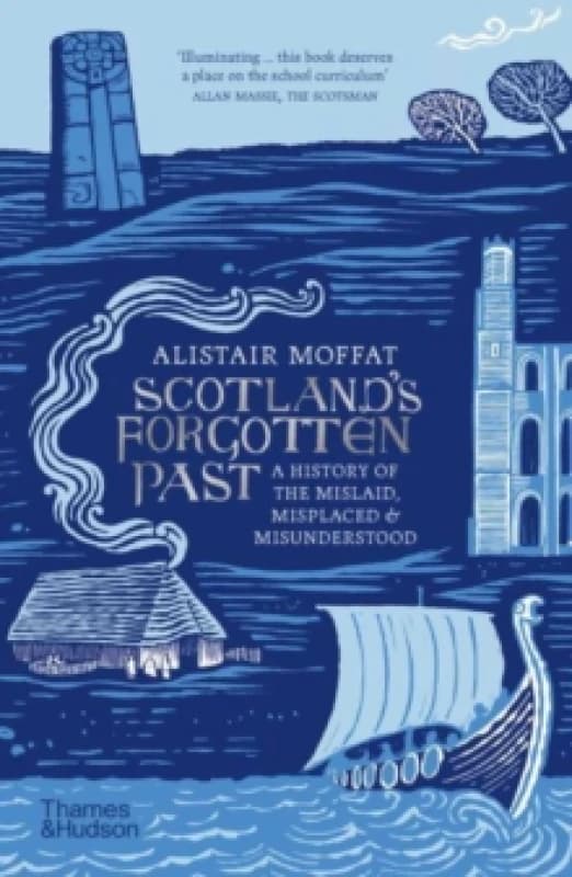 Scotland's Forgotten Past. Paperback. By Alistair Moffat Books