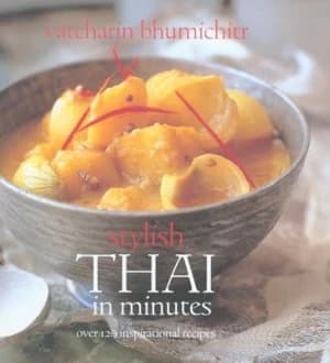 Stylish Thai in Minutes by Vatcharin Bhumichitr and Martin Brigdale and Somchai Phongphaisarnkit Paperback