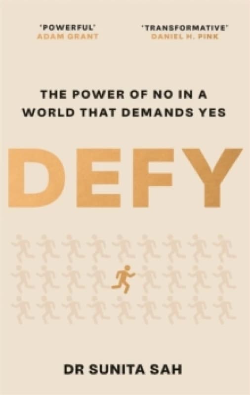 Defy : The Power of No in a World that Demands Yes Hardback