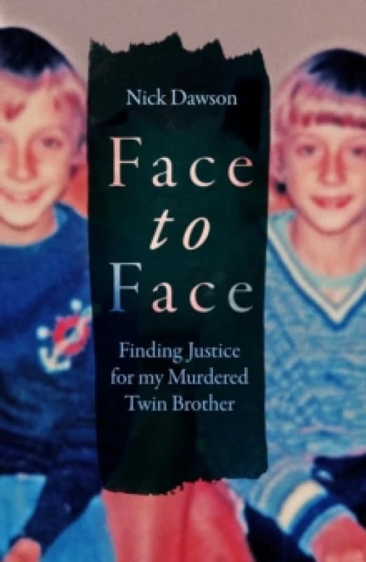 Face to Face : Finding Justice for My Murdered Twin Brother Hardback