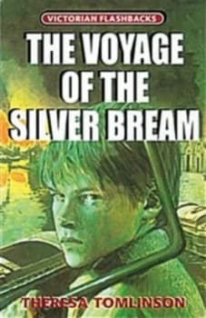 The voyage of the Silver Bream by Theresa Tomlinson