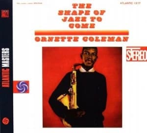 The Shape of Jazz to Come by Ornette Coleman CD Album