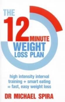 The 12 Minute Weight Loss Plan by Dr Michael Spira Book