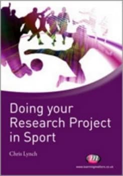 Doing Your Research Project in Sport by Chris Lynch Paperback
