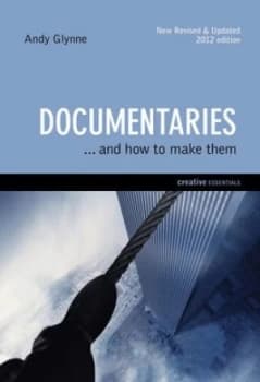 Documentaries ... and How to Make Them by Andy Glynn Paperback