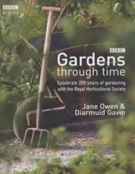 Gardens through Time by Jane Owen and Diarmuid Gavin Hardback