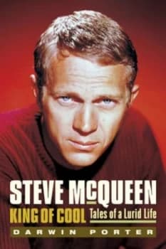 Steve Mcqueen King of Cool by Darwin Porter Hardback