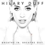 Hilary Duff - Breathe In. Breathe Out. (Music CD)