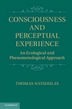 Consciousness and Perceptual Experience by Thomas Natsoulas Hardback