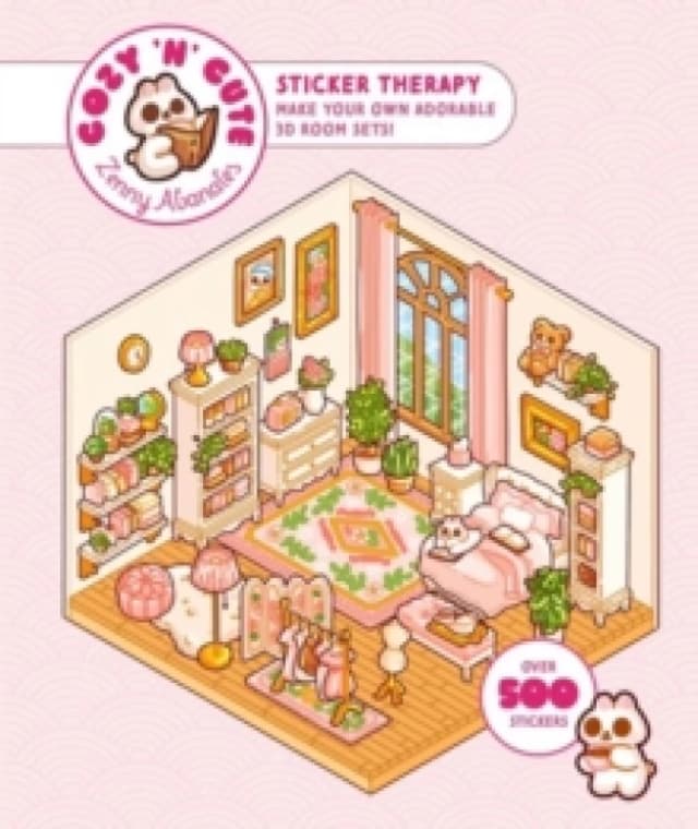 Cute 'n' Cozy Sticker Therapy : Make Your Own Adorable Room Sets! Over 500 Reusable Stickers Paperback / softback