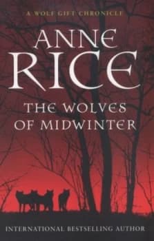 The Wolves of Midwinter by Anne Rice Paperback
