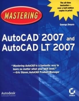 Mastering Autocad 2007 and Autocad Lt 2007 by George Omura Paperback