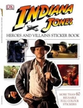 Indiana Jones Heroes and Villains Sticker Book by Dk Paperback