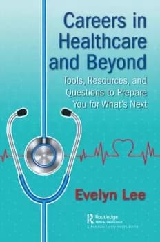 Careers in Healthcare and BeyondTools Resources and Questions to Prepare You for Whats Next